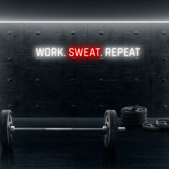 Work. Sweat. Repeat Neon sign
