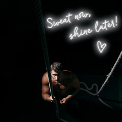 Sweat now shine later Neon Sign