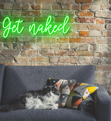 'Get Naked' Neon Sign