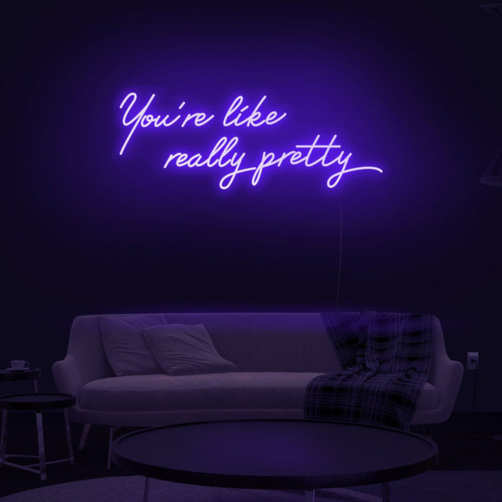 you re like really pretty sign