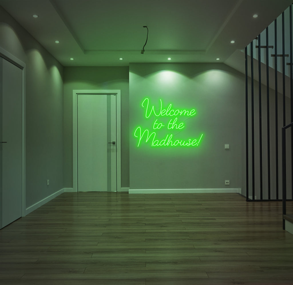 Welcome to the Madhouse Neon Sign - Neon Chase